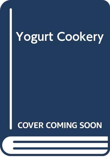 Imagen de archivo de Yogurt Cookery a la venta por ThriftBooks-Dallas