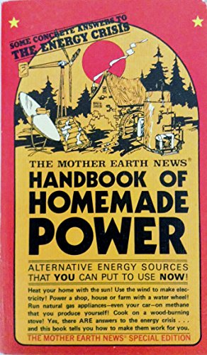 Beispielbild fr The Mother Earth News Handbook of Homemade Power zum Verkauf von Wonder Book