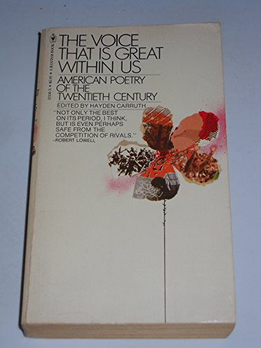 Stock image for The Voice That is Great Within Us: American Poetry of the Twentiety Century for sale by Better World Books