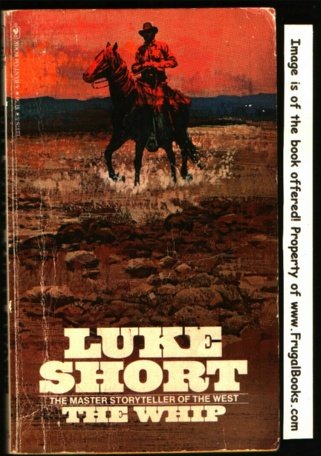 9780553123784: The Whip [Taschenbuch] by Luke Short