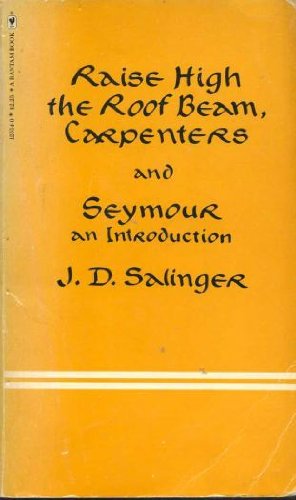 Imagen de archivo de Raise High the Roof Beam, Caprenters and Seymour an Introduction a la venta por Better World Books: West