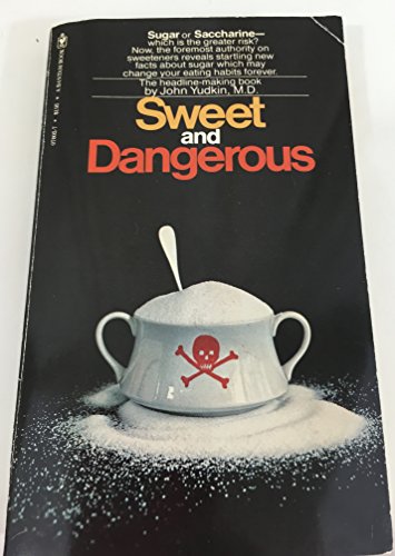 Sweet and Dangerous - John Yudkin