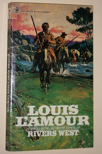 9780553126433: [Rivers West] (By: Louis L'Amour) [published: October, 1993]
