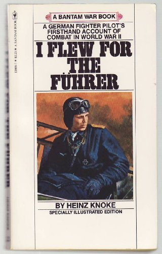 9780553126686: I Flew for the Fuhrer (A Bantam War Book)