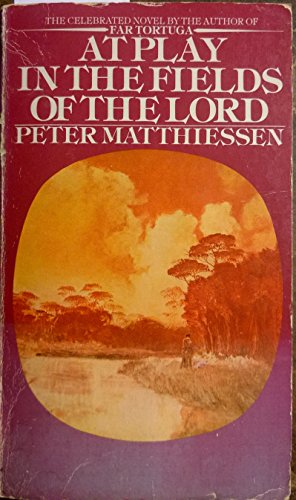 Stock image for At Play in the Fields of the Lord for sale by Better World Books: West