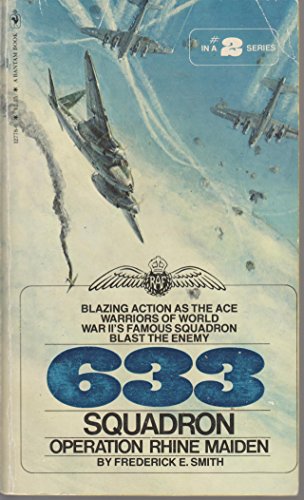 Stock image for OPERATION RHINE MAIDEN ( #2 in the 633 SQUADRON the Crack RAF World War II Pilots series); for sale by Comic World