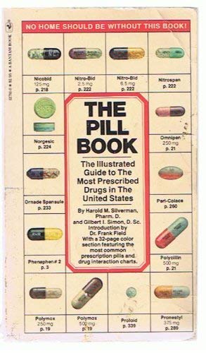 The pill book: The illustrated guide to the most prescribed drugs in the United States (9780553127812) by Silverman, Harold M