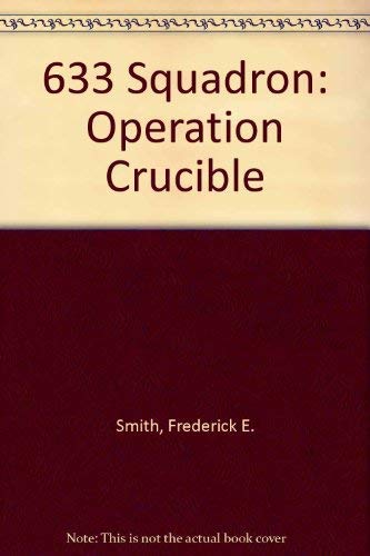 9780553127836: 633 Squadron: Operation Crucible