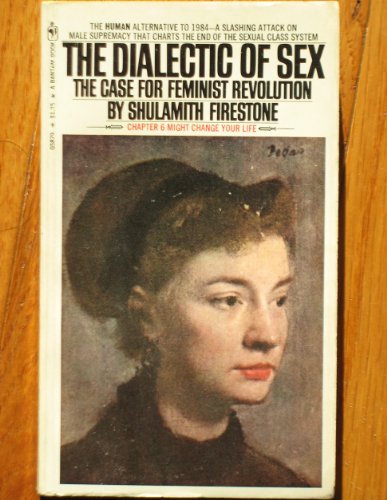 9780553128147: Dialectic of Sex : The Case for Feminist Revolution