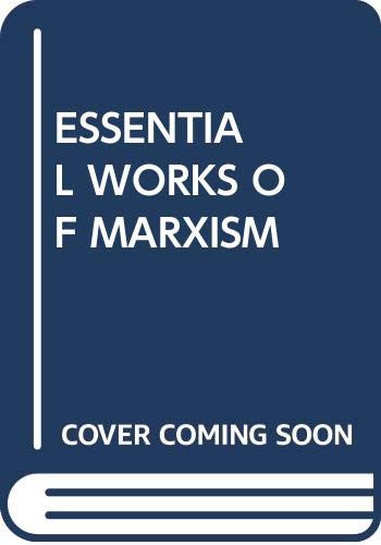 9780553128239: Essential Works of Marxism