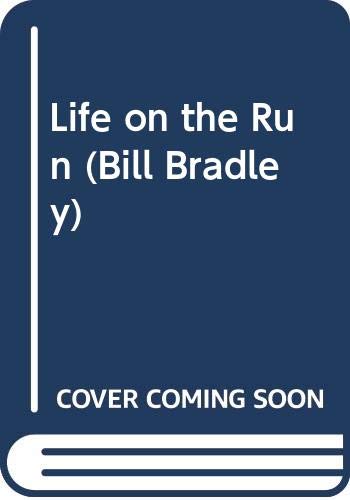 Beispielbild fr Life on the Run (Bill Bradley) zum Verkauf von HPB Inc.