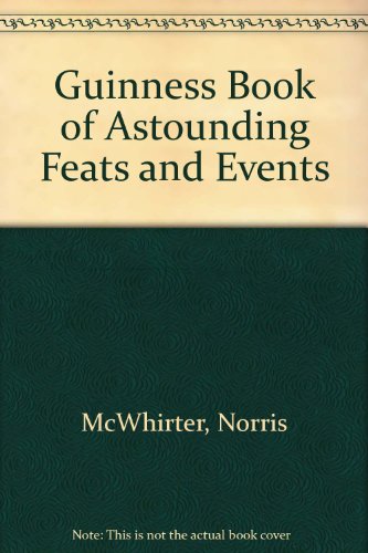 Beispielbild fr Guinness Book of Astounding Feats and Events zum Verkauf von Wonder Book