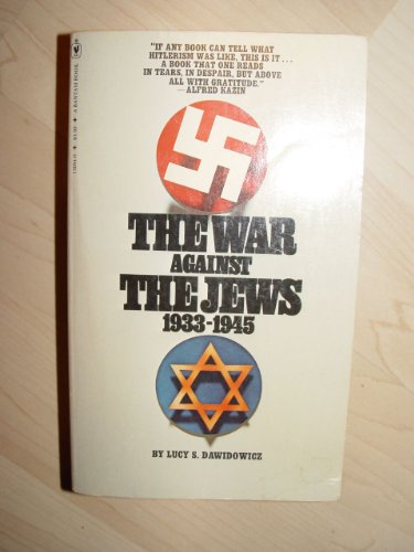Stock image for The War Against The Jews, 1933-1945 for sale by Wonder Book