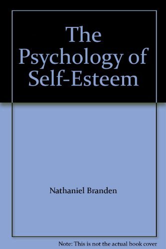 Beispielbild fr The Psychology of Self-Esteem zum Verkauf von Better World Books