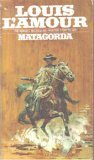 Matagorda (9780553131529) by Louis L'Amour