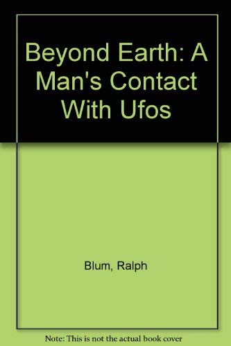 Stock image for Beyond Earth: A Man's Contact With Ufos for sale by Zoar Books & Gallery