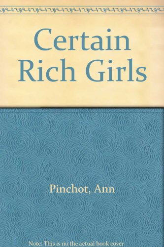 Stock image for Certain Rich Girls for sale by Better World Books