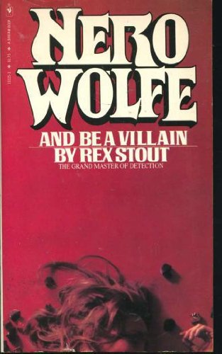 9780553132250: AND BE A VILLAIN (NERO WOLFE)