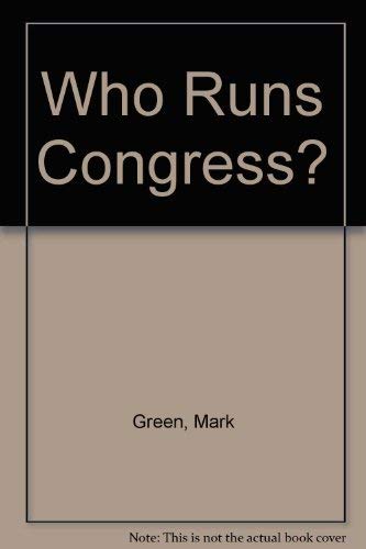 Imagen de archivo de Who Runs Congress? a la venta por Wonder Book