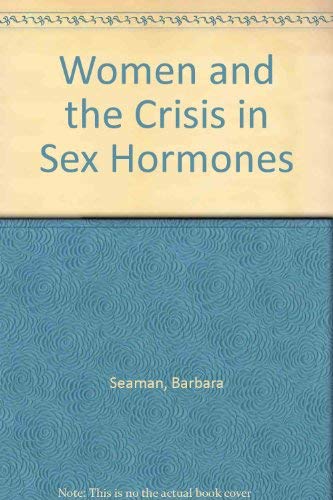 Imagen de archivo de Women and The Crisis In Sex Hormones a la venta por BookHolders