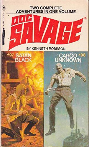Stock image for Doc Savage: Satan Black (#97) & Cargo Unknown (#98) for sale by Half Price Books Inc.