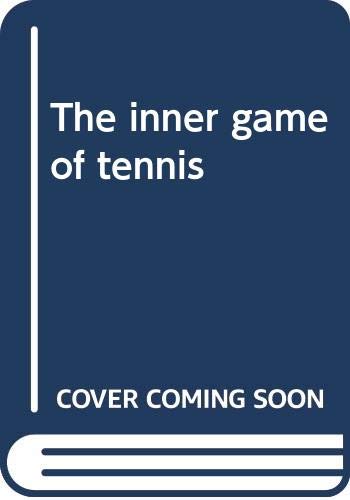 Imagen de archivo de The inner game of tennis a la venta por Better World Books