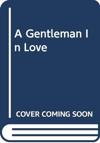 9780553134476: Title: A Gentleman In Love