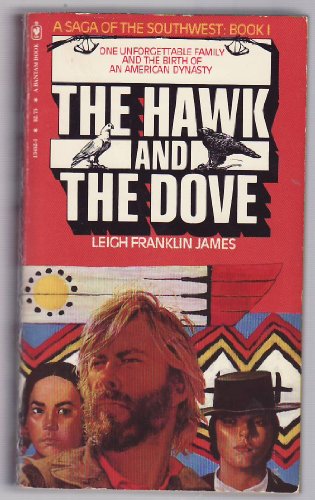 9780553134520: The Hawk and the Dove (A Saga of the Southwest: Book 1) Edition: First