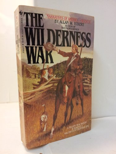 Imagen de archivo de The Wilderness War (Book IV: Narratives of America) a la venta por ThriftBooks-Dallas