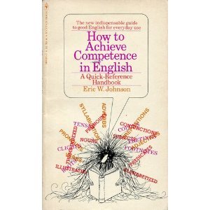 Imagen de archivo de How to Achieve Competence In English: A Quick-Reference Handbook a la venta por Dan A. Domike