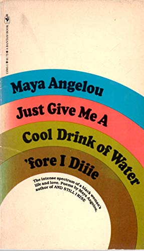 Just Give Me a Cool Drink of Water 'fore I Diiie (9780553135039) by Angelou, Maya
