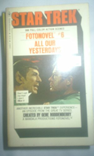 Stock image for All Our Yesterdays (Star Trek Fotonovel #6) for sale by Henffordd Books