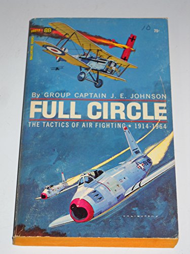 Imagen de archivo de Full Circle: The tactics of air fighting: 1914-1964. a la venta por Once Upon A Time Books