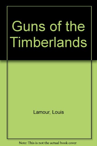 Guns of the Timberlands