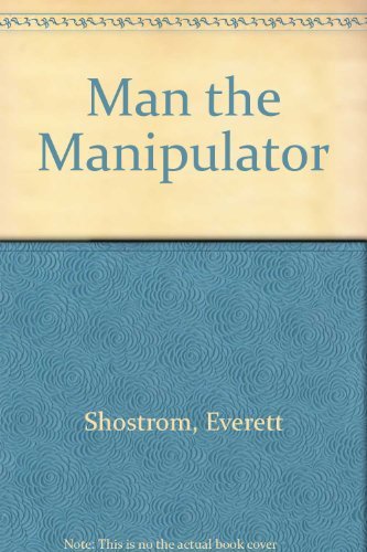 9780553136425: Man the Manipulator