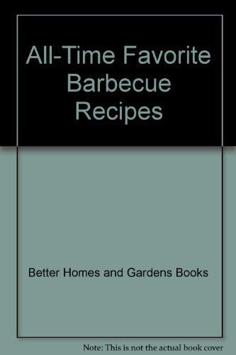 Imagen de archivo de All-Time Favorite Barbecue Recipes a la venta por Modetz Errands-n-More, L.L.C.