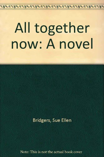 9780553136715: All together now: A novel