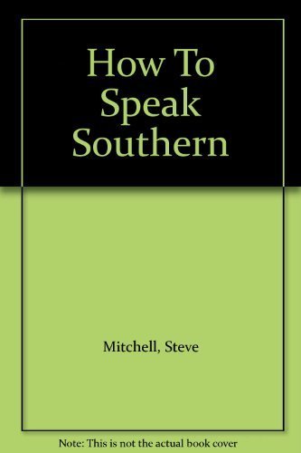 Beispielbild fr How To Speak Southern zum Verkauf von Better World Books