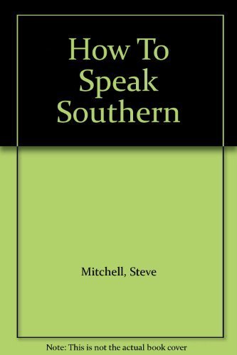 Stock image for How To Speak Southern for sale by Better World Books