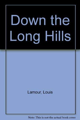 Beispielbild fr Down the Long Hills zum Verkauf von Better World Books