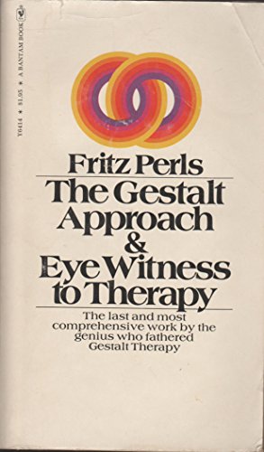 9780553138429: The Gestalt Approach & Eye Witness to Therapy [Taschenbuch] by Perls, Fritz