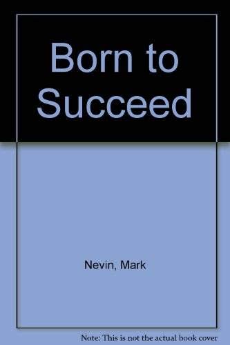 Stock image for Born to Succeed for sale by Wonder Book