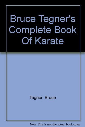 Stock image for Bruce Tegner's Complete Book Of Karate for sale by HPB-Emerald