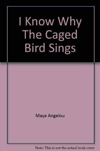 Beispielbild fr I Know Why The Caged Bird Sings zum Verkauf von HPB-Movies