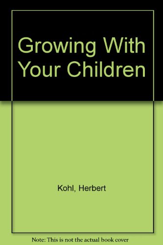 Stock image for Growing With Your Children for sale by ThriftBooks-Dallas