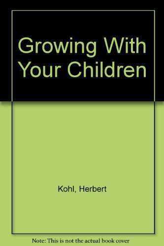 Stock image for Growing With Your Children for sale by Discover Books