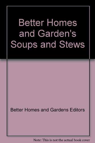 9780553139860: Better Homes and Garden's Soups and Stews Cook Book