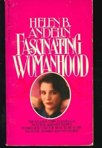 Imagen de archivo de Fascinating Womanhood a la venta por ThriftBooks-Atlanta