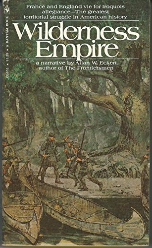 Imagen de archivo de WILDERNESS EMPIRE: A Narrative a la venta por Half Price Books Inc.