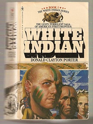 Stock image for White Indian (Colonization of America book 1) for sale by The Book Garden